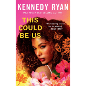 This Could Be Us by Kennedy Ryan