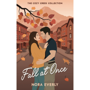 Fall at Once by Nora Everly