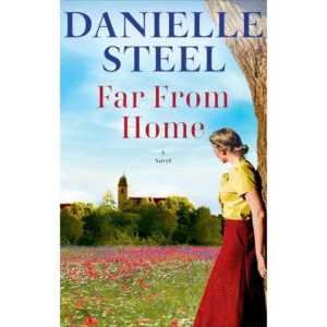 Far From Home by Danielle Steel