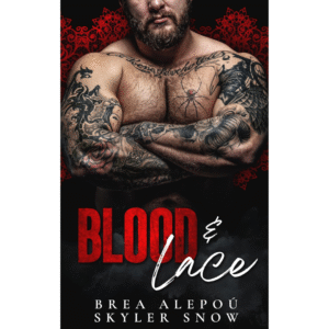 Blood & Lace by Brea Alepoú ,  Skyler Snow