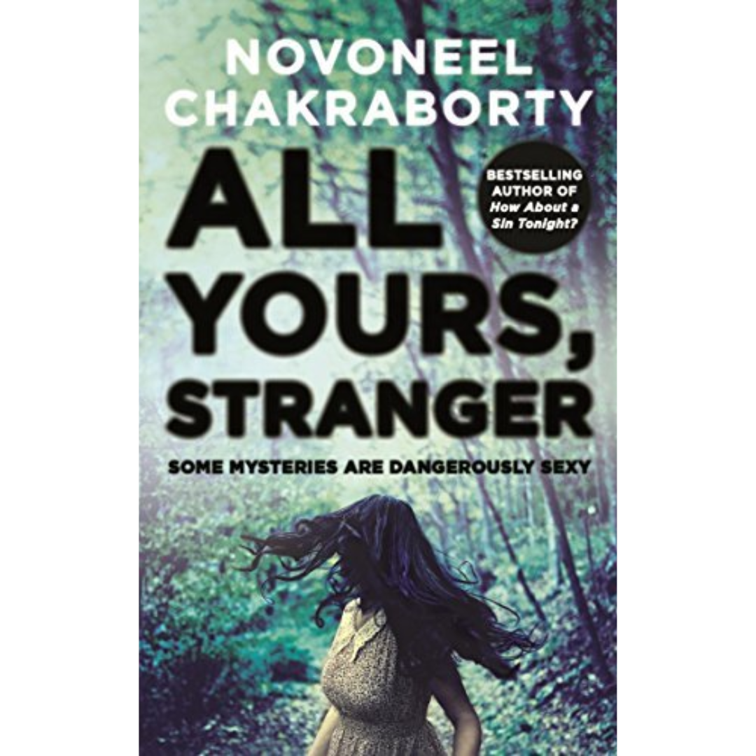 All Yours, Stranger by Novoneel Chakraborty