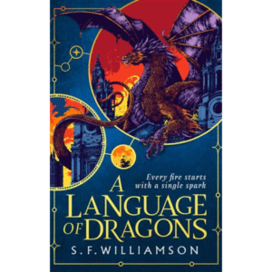 A Language of Dragons by S.F. Williamson