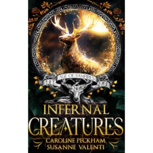 Infernal Creatures by Caroline Peckham ,  Susanne Valenti