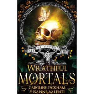 Wrathful Mortals by Caroline Peckham ,  Susanne Valenti
