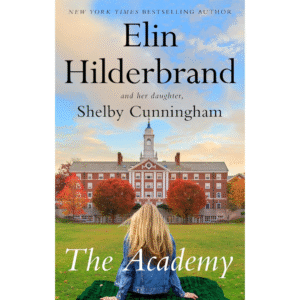 The Academy by Elin Hilderbrand