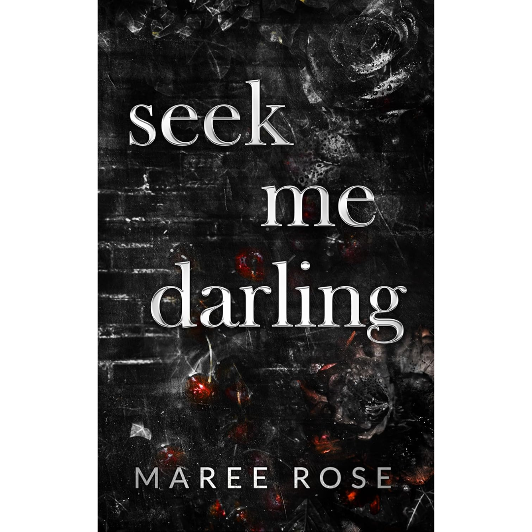Seek Me Darling by Maree Rose