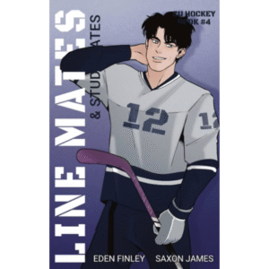 Line Mates & Study Dates by Eden Finley ,  Saxon James