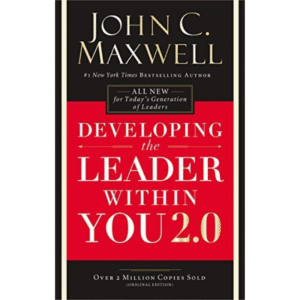 Developing the Leader Within You 2.0 by John C. Maxwell