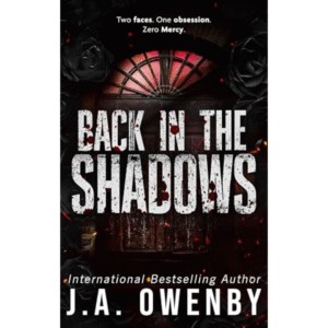 Back In the Shadows by J.A. Owenby