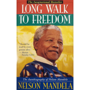 Long Walk to Freedom by Nelson Mandela