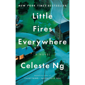 Little Fires Everywhere by Celeste Ng