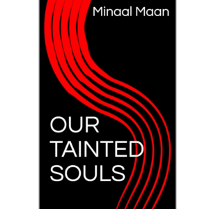 Our Tainted Souls by Minaal Maan