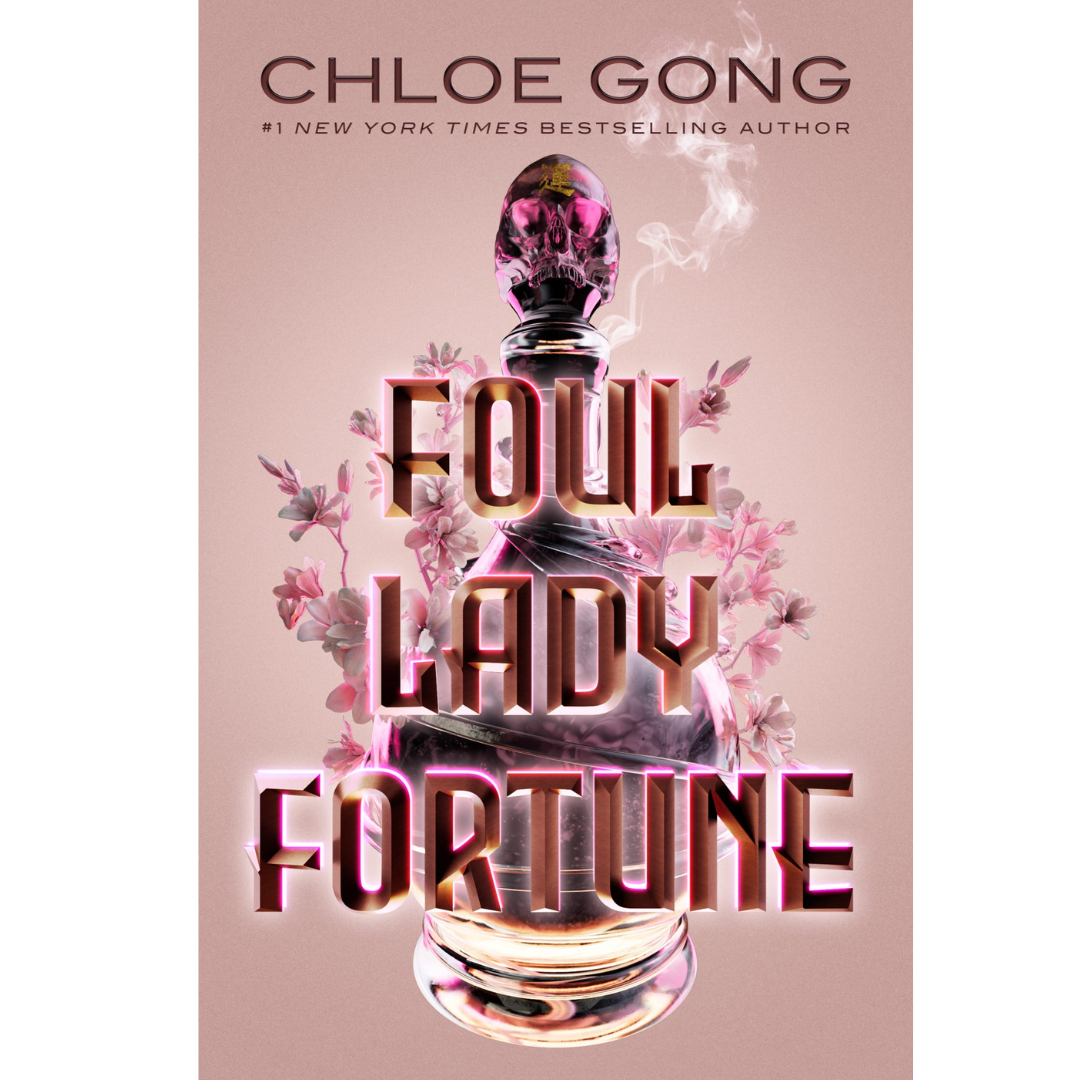 Foul Lady Fortune by Chloe Gong