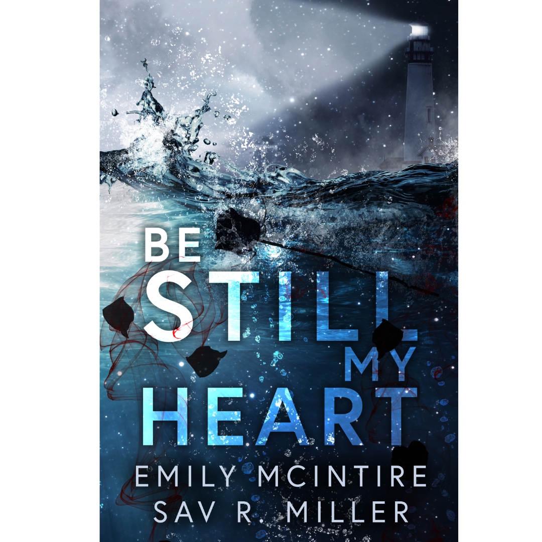 Be Still My Heart by Emily McIntire