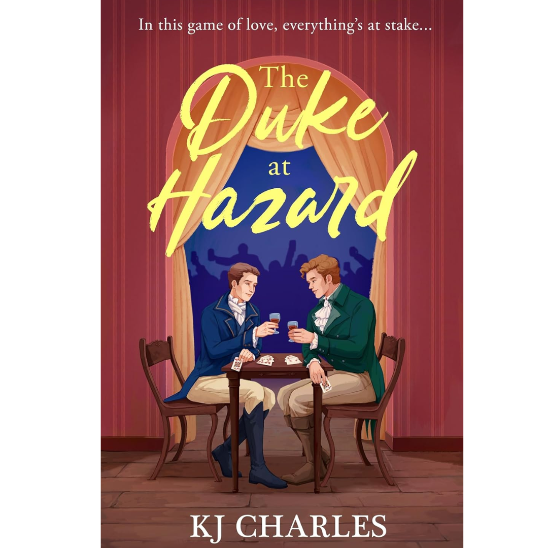 The Duke at Hazard by K.J. Charles