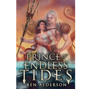 Prince of Endless Tides by Ben Alderson