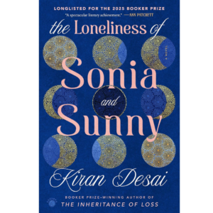 The Loneliness of Sonia and Sunny by Kiran Desai