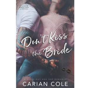 Don't Kiss the Bride by Carian Cole