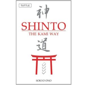 Shinto: The Kami Way by Sokyo Ono