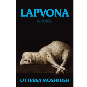 Lapvona by Ottessa Moshfegh