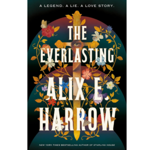The Everlasting by Alix E. Harrow