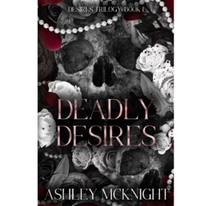 Deadly Desires by Ashley McKnight