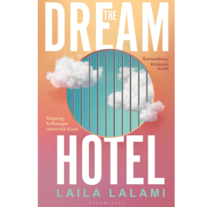 The Dream Hotel by Laila Lalami