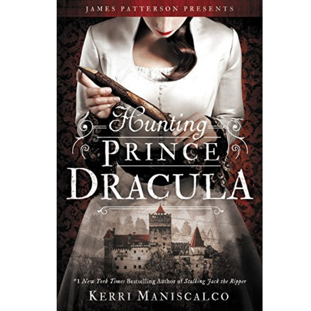 Hunting Prince Dracula by Kerri Maniscalco