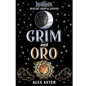 Grim and Oro by Alex Aster