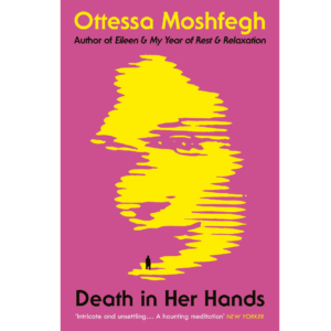 Death in Her Hands by Ottessa Moshfegh