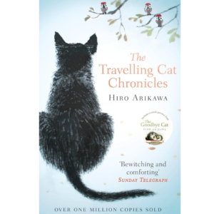The Travelling Cat Chronicles by Hiro Arikawa