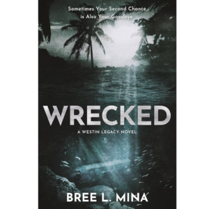 Wrecked by Bree L. Mina