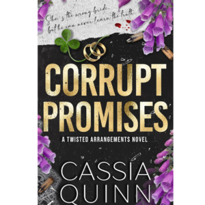 Corrupt Promises by Cassia Quinn
