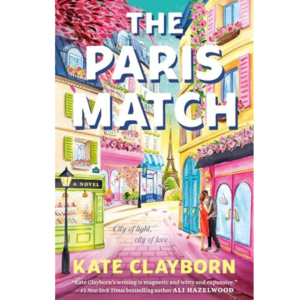 The Paris Match by Kate Clayborn