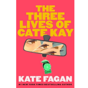 The Three Lives of Cate Kay by Kate Fagan