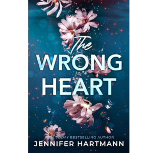 The Wrong Heart by Jennifer Hartmann