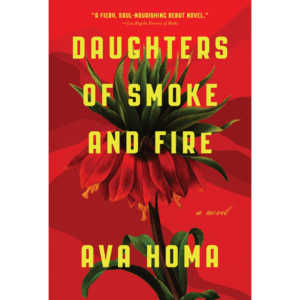 Daughters of Smoke and Fire By Ava Homa