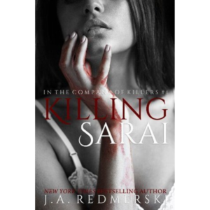 Killing Sarai By J.A. Redmerski