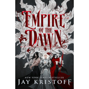 Empire of the Dawn By Jay Kristoff