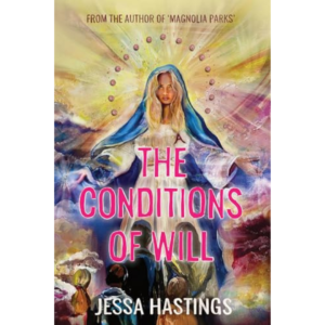 The Conditions of Will By Jessa Hastings