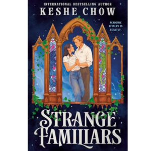 Strange Familiars By Keshe Chow