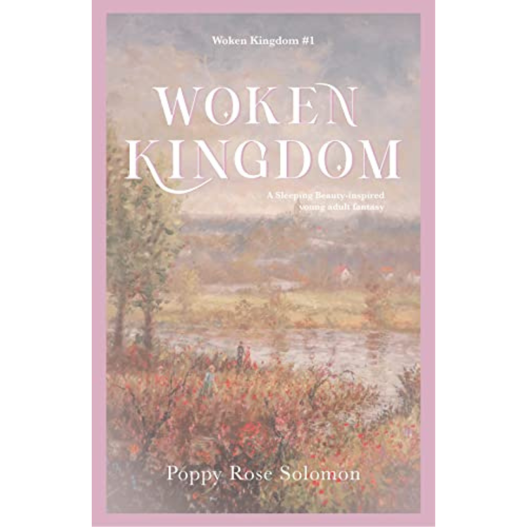 Woken Kingdom By Poppy Rose Solomon