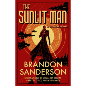 The Sunlit Man By Brandon Sanderson , Ernanda Souza (Illustrator) , Nabetse Zitro (Illustrator) , Kudriaken (Illustrator)