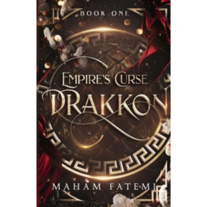 Drakkon: Empire's Curse By Maham Fatemi
