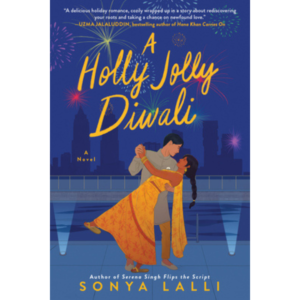 A Holly Jolly Diwali By Sonya Lalli