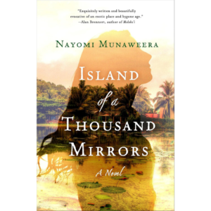 Island of a Thousand Mirrors By Nayomi Munaweera