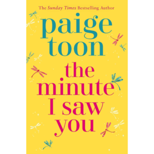 The Minute I Saw You By Paige Toon