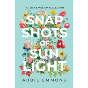 Snapshots of Sunlight By Abbie Emmons