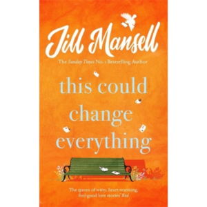 This Could Change Everything By Jill Mansell