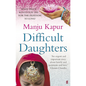 Difficult Daughters By Manju Kapur